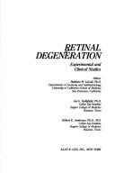 Retinal degeneration by Joe G. Hollyfield, Anderson, Robert E.