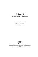 Cover of: A theory of grammatical agreement