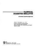 Cover of: Clinical diabetes mellitus by [edited by] John K. Davidson.