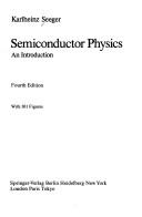 Cover of: Semiconductor physics by Karlheinz Seeger