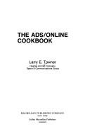 Cover of: The ADS/On Line cookbook by Larry E. Towner