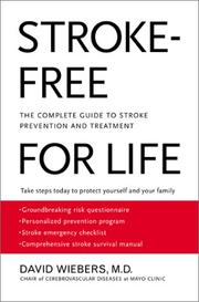 Cover of: Stroke-free for life: the complete guide to stroke prevention and treatment