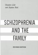 Cover of: Schizophrenia and the family. by Theodore Lidz