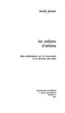 Cover of: Les enfants d'Athéna: idées athéniennes sur la citoyenneté et la division des sexes