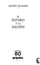 Cover of: El futuro y la nación by Ramón Tamames