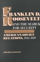 Franklin D. Roosevelt and the search for security by Bennett, Edward M.