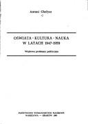 Cover of: Oświata, kultura, nauka w latach 1947-1959 by Antoni Gładysz