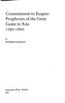 Cover of: Commitment to Empire: prophecies of the great game in Asia, 1797-1800