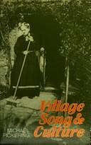 Cover of: Village song & culture: a study based on the Blunt collection of song from Adderbury, north Oxfordshire