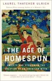 Cover of: The age of homespun by Laurel Thatcher Ulrich