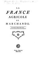 Cover of: La France agricole et marchande by Henri de Goyon de La Plombanie