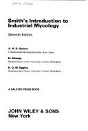 Cover of: Smith's introduction to industrial mycology. by Smith, George