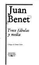 Cover of: Trece fábulas y media by Juan Benet