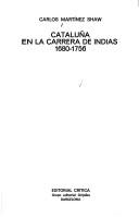 Cover of: Cataluña en la carrera de indias, 1680-1756