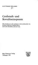 Cover of: Grossstadt- und Bewusstseinspoesie: über Realismus in der modernen Lyrik, insbesondere im lyrischen Spätwerk Gottfried Benns und in der deutschen Lyrik seit 1965