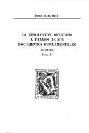 Cover of: La Revolución Mexicana a través de sus documentos fundamentales by Jorge Sayeg Helú