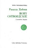 Puszcza Zielona, Bory Ostrołęckie by Zofia Niedziałkowska