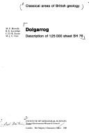 Dolgarrog:  description of 1:25 000 sheet SH 76, by M.F. Howells [and others] by M. F. Howells