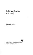 Cover of: Selected poems, 1960-1980 by Taylor, Andrew