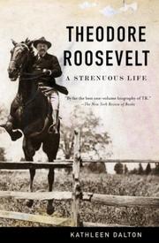 Cover of: Theodore Roosevelt | Kathleen Dalton