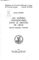 Cover of: Les maîtres universitaires du diocèse de Liège: répertoire biographique, 1140-1350