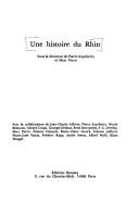 Cover of: Une Histoire du Rhin by sous la direction de Pierre Ayçoberry et Marc Ferro, avec la collaboration de Jean-Claude Ailleret ... [et al.].
