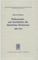 Cover of: Dokumente zur Geschichte des deutschen Zionismus 1882-1933