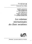 Cover of: Les relations internationales des Etats socialistes