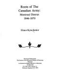 Cover of: Roots of the Canadian Army: Montreal District, 1846-1870