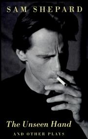 Cover of: The unseen hand and other plays by Sam Shepard