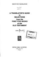 Cover of: A translator's guide to selections from the first five books of the Old Testament