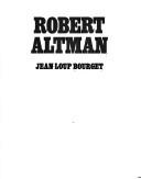 Robert Altman by Jean Loup Bourget