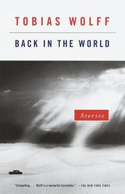 Cover of: Back in the world by Tobias Wolff