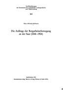 Die Anfänge der Bergarbeiterbewegung an der Saar (1848-1904) by Klaus-Michael Mallmann