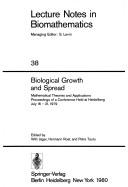 Cover of: Biological growth and spread: mathematical theories and applications : proceedings of a conference held at Heidelberg July 16-21, 1979