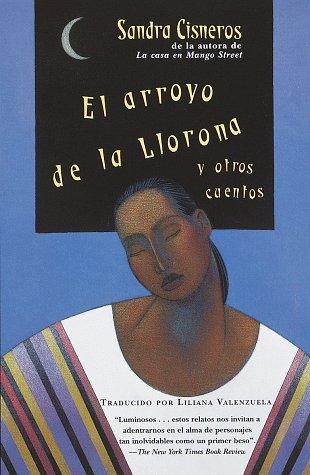 El arroyo de la Llorona y otros cuentos by Sandra Cisneros