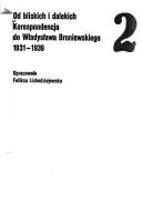 Cover of: Od bliskich i dalekich: korespondencja do Władysława Broniewskiego, 1915-1939