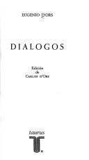 Cover of: Diálogos by Eugenio d'Ors
