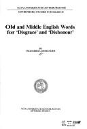 Old and Middle English words for "disgrace" and "dishonour" by Ingegerd Lohmander