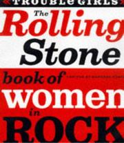Cover of: The Rolling Stone Book of Women in Rock: Trouble Girls