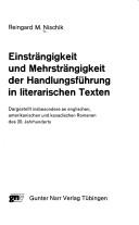 Cover of: Einsträngigkeit und Mehrsträngigkeit der Handlungsführung in literarischen Texten: dargestellt insbesondere an englischen, amerikanischen und kanadischen Romanen des 20. Jahrhunderts