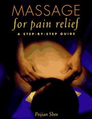 Cover of: Massage for pain relief by Peijian Shen