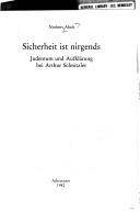 Cover of: Sicherheit ist nirgends: Judentum und Aufklärung bei Arthur Schnitzler