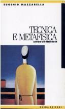 Cover of: Tecnica e metafisica by Eugenio Mazzarella