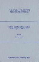 Cover of: Crime and criminal justice in Europe and Canada by John Hamilton Baker, Louis A. Knafla