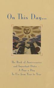 Cover of: On This Day...: The Book of Anniversaries and Important Dates