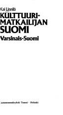 Cover of: Kulttuurimatkailijan Suomi: Varsinais-Suomi