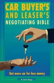 Car Buyer's and Leaser's Negotiating Bible by William Bragg