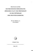 Die preussische Seehandlun zwischen Staat und Wirtschaft in derFrühphase der Industrialisierung by Wolfgang Radtke