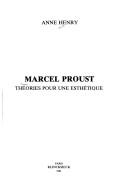 Cover of: Marcel Proust: théories pour une esthétique